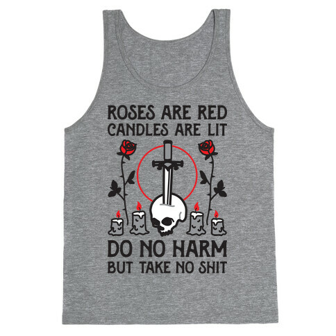 Rose Are Red, Candles Are Lit, Do No Harm, But Take No Shit Tank Top