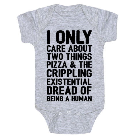 I Only Care About Two Things Pizza & The Crippling Existential Dread of Being A Human Baby One-Piece