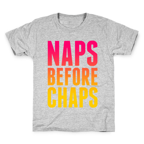 Naps Before Chaps Kids T-Shirt