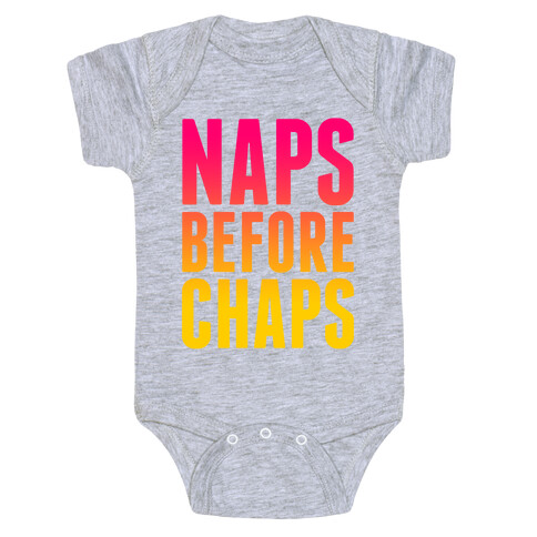 Naps Before Chaps Baby One-Piece