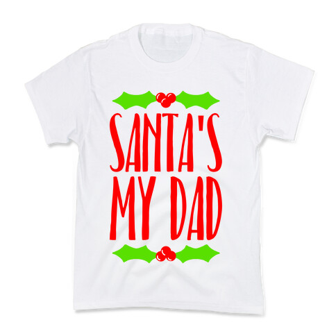 Santa's My Dad Kids T-Shirt