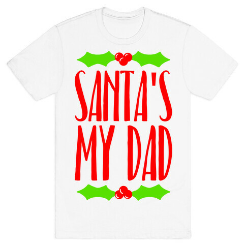 Santa's My Dad T-Shirt