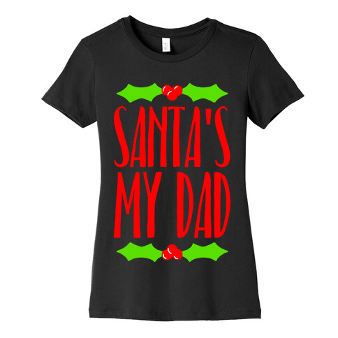 Santa's My Dad Womens T-Shirt