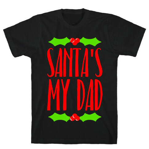 Santa's My Dad T-Shirt