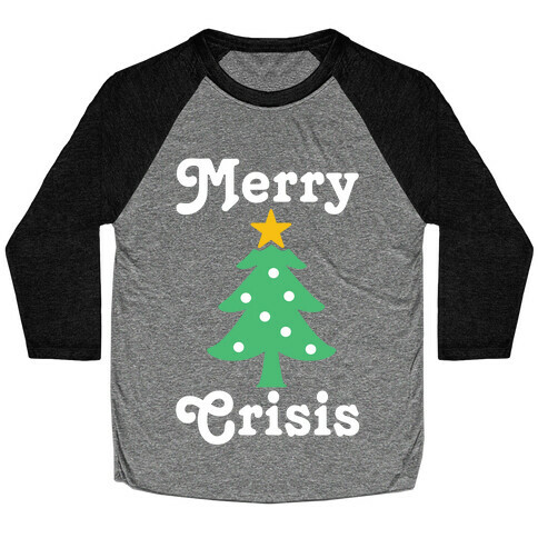 Merry Crisis Baseball Tee