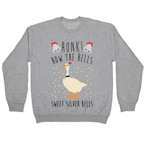 Honk How The Bells Parody Pullover