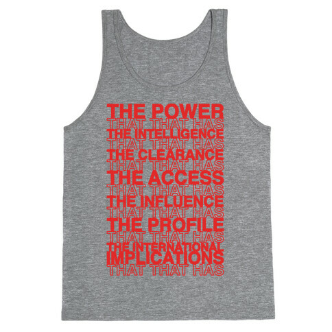 The Power That That Has Quote Thank You Bag Parody Tank Top
