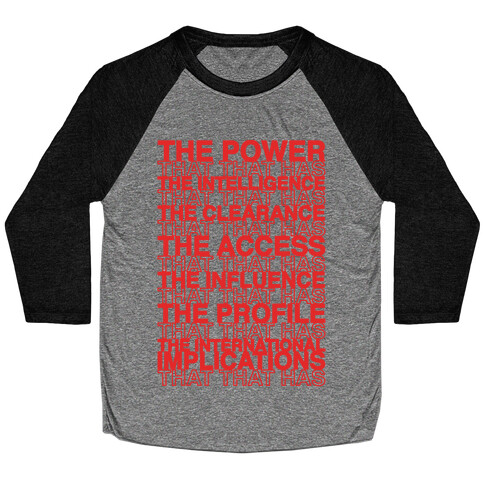 The Power That That Has Quote Thank You Bag Parody Baseball Tee