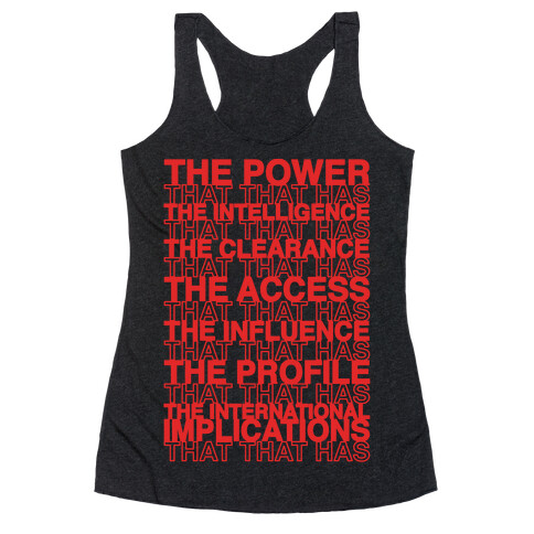 The Power That That Has Quote Thank You Bag Parody White Print Racerback Tank Top