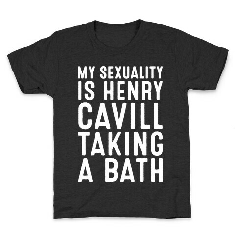 My Sexuality Is Henry Cavill Taking A Bath Parody White Print Kids T-Shirt