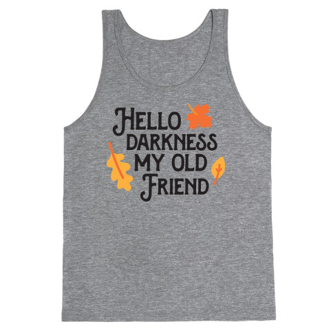 Hello Darkness My Old Friend Fall Tank Top