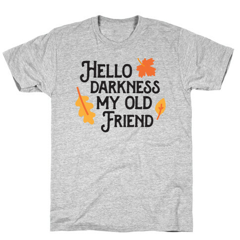 Hello Darkness My Old Friend Fall T-Shirt