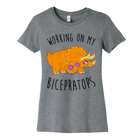 Working on My Bicepratops Womens T-Shirt