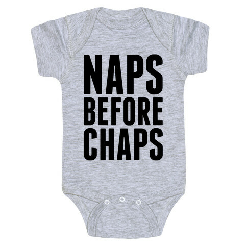 Naps Before Chaps Baby One-Piece