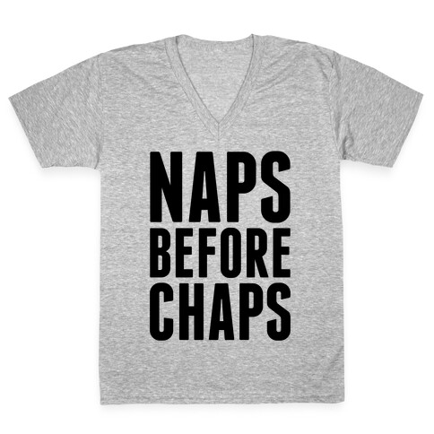 Naps Before Chaps V-Neck Tee Shirt