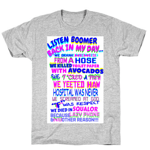 Listen Boomer Back In My Day  T-Shirt