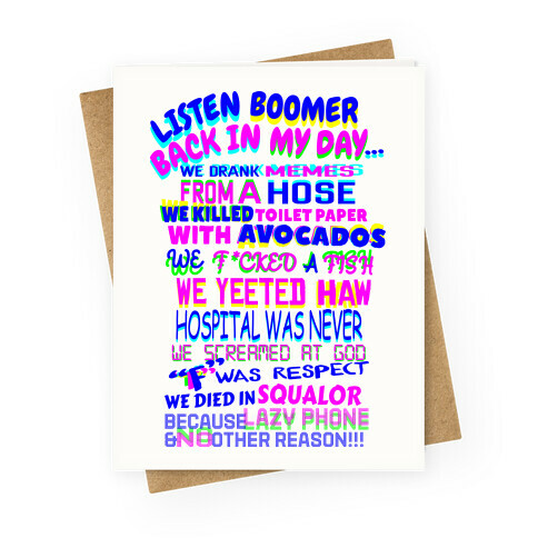 Listen Boomer Back In My Day  Greeting Card