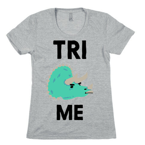 Tri Me  Womens T-Shirt