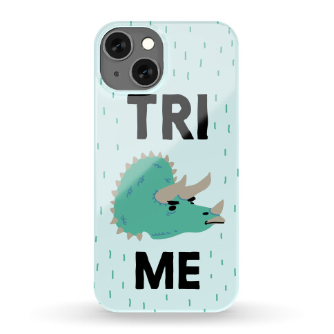 Tri Me  Phone Case