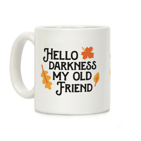 Hello Darkness My Old Friend Fall Coffee Mug