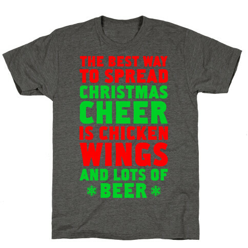 The Best Way To Spread Christmas Cheer Is Chicken Wings And Lots Of Beer T-Shirt