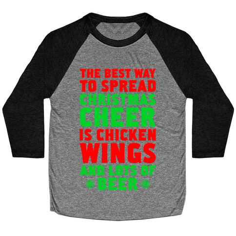The Best Way To Spread Christmas Cheer Is Chicken Wings And Lots Of Beer Baseball Tee
