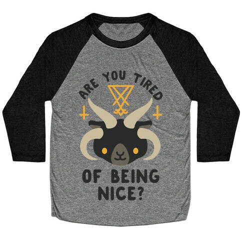 Are You Tired of Being Nice Cute Satan Baseball Tee