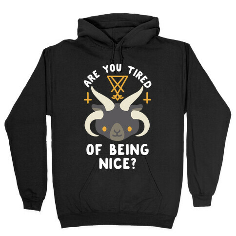 Are You Tired of Being Nice Cute Satan Hooded Sweatshirt