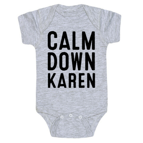 Calm Down Karen Baby One-Piece