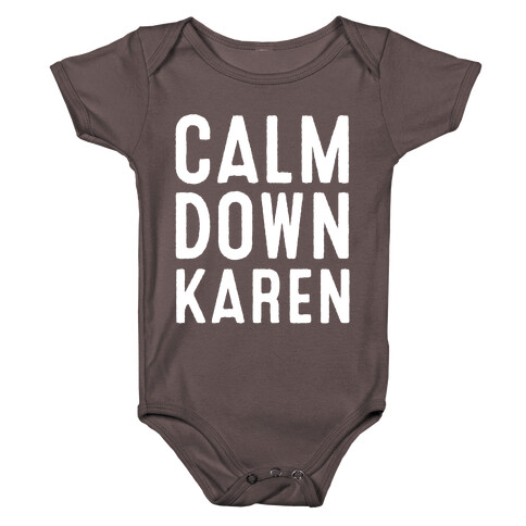 Calm Down Karen White Print Baby One-Piece