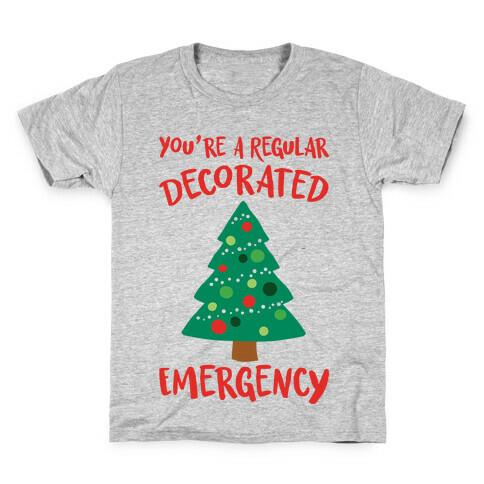 You're A Regular Decorated Emergency Parody Kids T-Shirt
