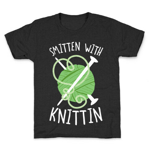 Smitten With Knittin Kids T-Shirt
