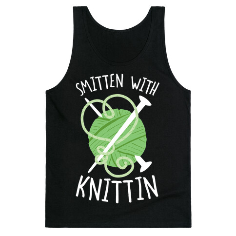 Smitten With Knittin Tank Top