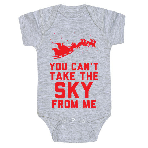 You Can't Take the Sky From Me Santa Sleigh  Baby One-Piece