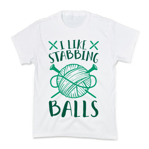 I Like Stabbing Balls Kids T-Shirt