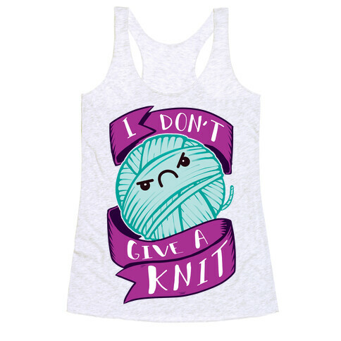 I Don't Give A Knit Racerback Tank Top