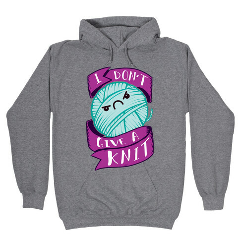 I Don't Give A Knit Hooded Sweatshirt