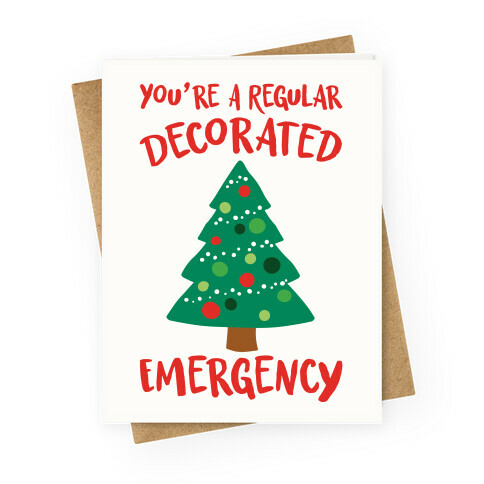 You're A Regular Decorated Emergency Parody Greeting Card