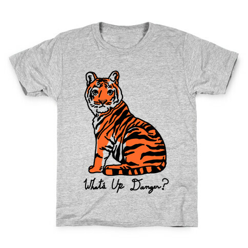 What's Up Danger Tiger Kids T-Shirt