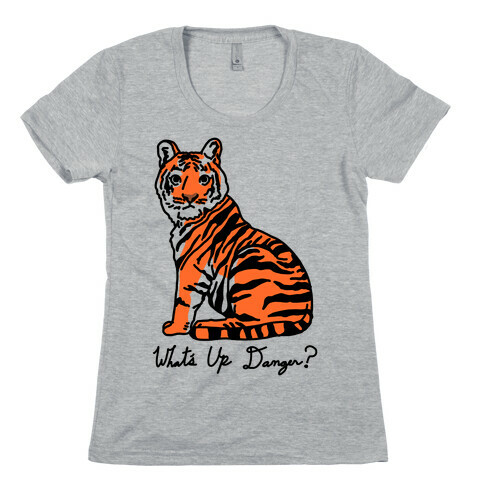 What's Up Danger Tiger Womens T-Shirt