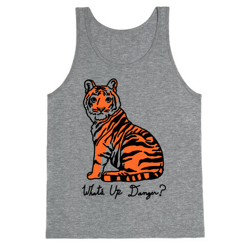 What's Up Danger Tiger Tank Top