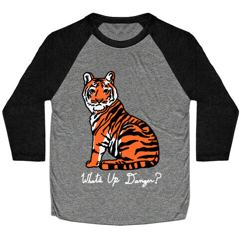 What's Up Danger Tiger Baseball Tee