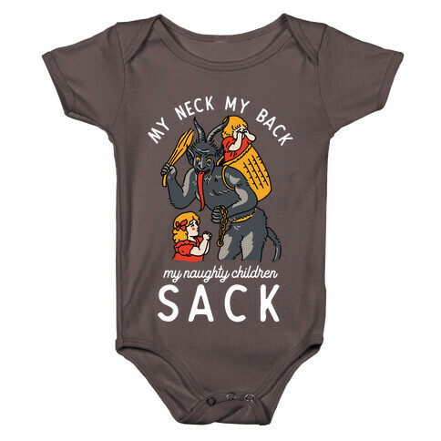 My Neck My Back My Naughty Children Sack Baby One-Piece