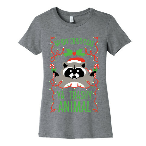 Merry Christmas Ya Trashy Animal Womens T-Shirt