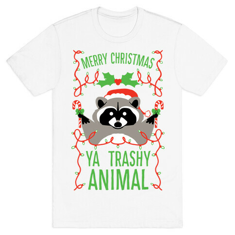 Merry Christmas Ya Trashy Animal T-Shirt