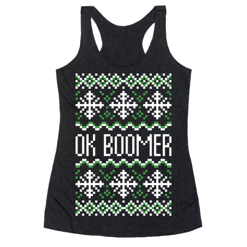 Ok Boomer Ugly Christmas Sweater Racerback Tank Top