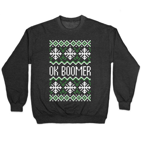 Ok Boomer Ugly Christmas Sweater Pullover