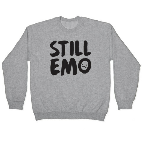 Still Emo Pullover