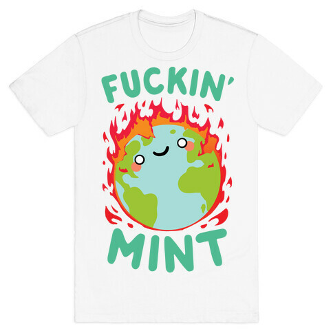 F***in' Mint T-Shirt