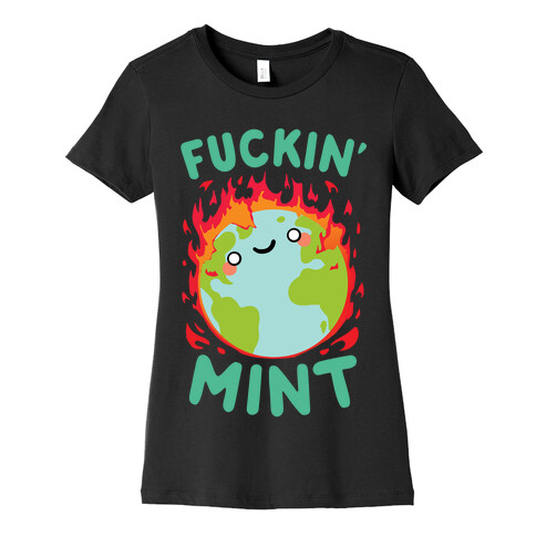 F***in' Mint Womens T-Shirt